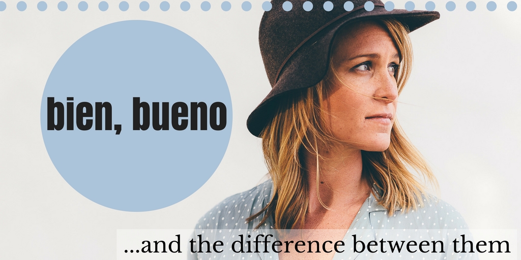 difference between bien and bueno